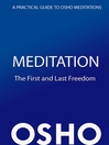 Meditation: The First and Last Freedom (eBook): A Practical Guide to Osho Meditations